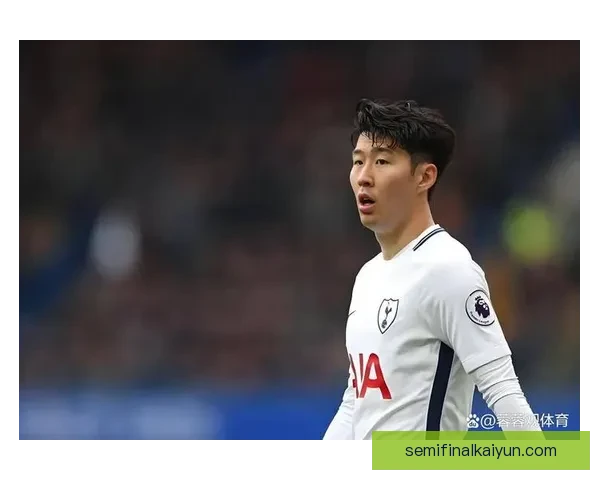 孙兴慜的营养饮食与作息规律对职业生涯的积极影响