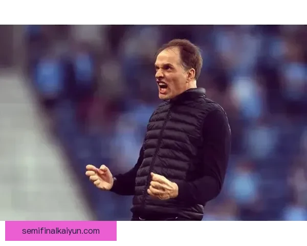 图赫尔战术执行力持续提升 带领球队展现强大竞争力